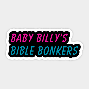 baby billy's Bible bonkers Sticker